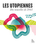 Utopiennes (Les) : 2043